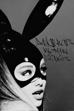 Ariana Grande: Dangerous Woman Diaries