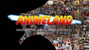 Animeland: Racconti tra manga, anime e cosplay háttérkép