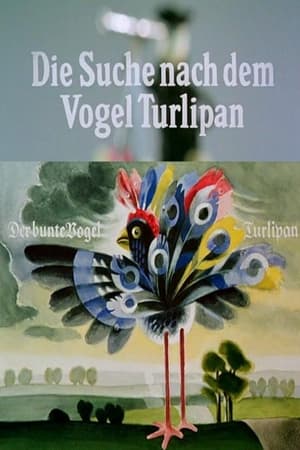 Die Suche nach dem Vogel Turlipan