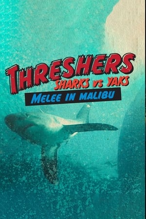 Threshers: Sharks vs. Yaks, Melee in Malibu poszter