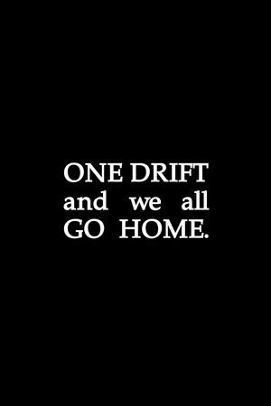 One Drift and We All Go Home poszter