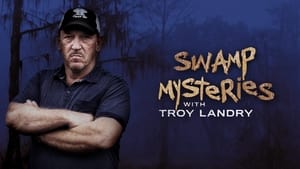 Swamp Mysteries with Troy Landry kép