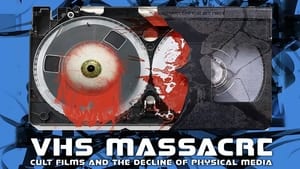 VHS Massacre: Cult Films and the Decline of Physical Media háttérkép