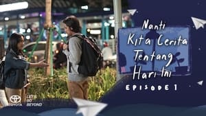 Nanti Kita Cerita Tentang Hari Ini: The Series 1. évad Ep.1 1. epizód