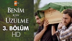 Benim İçin Üzülme Season 1 Ep.3 3. epizód