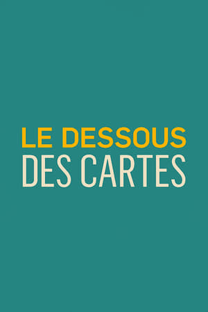 Le Dessous des cartes poszter