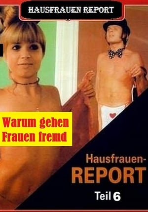 Hausfrauen-Report 6: Warum gehen Frauen fremd? poszter