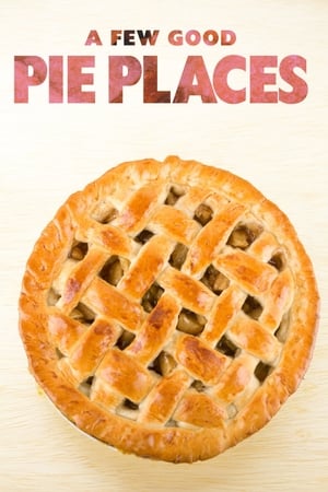 A Few Good Pie Places poszter