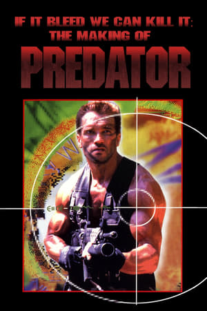 If It Bleeds We Can Kill It: The Making of 'Predator' poszter