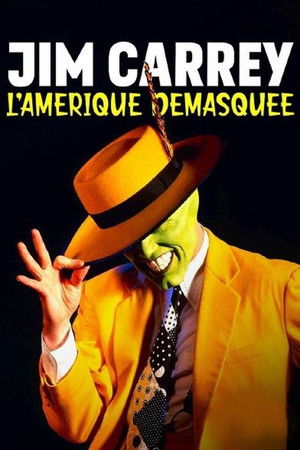 Jim Carrey, l'Amérique démasquée poszter