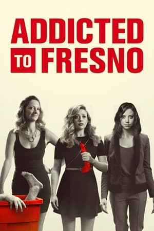 Addicted to Fresno poszter