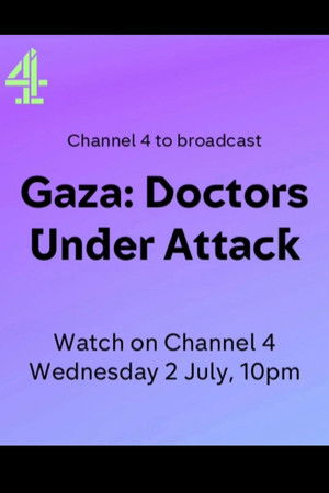 Gaza: Doctors Under Attack poszter