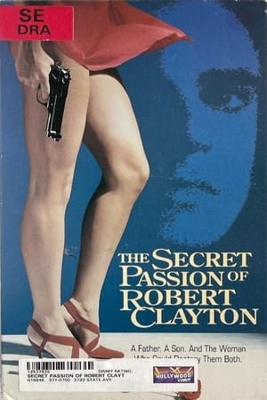 The Secret Passion of Robert Clayton poszter