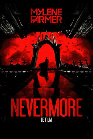 Mylène Farmer : Nevermore - Le film poszter