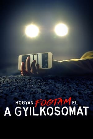 Hogyan fogtam el a gyilkosomat