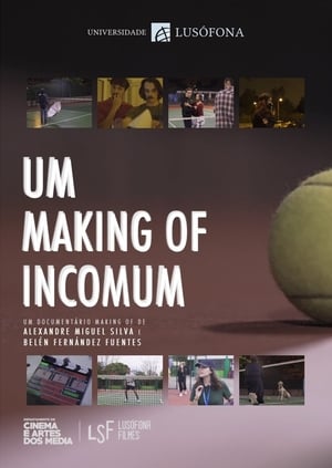 Um Making of Incomum