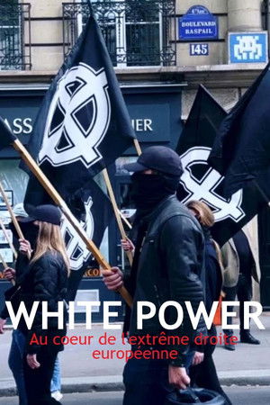 White power : au cœur de l'extrême droite européenne poszter