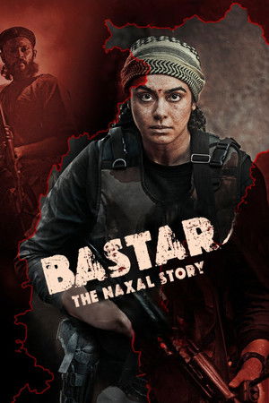 बस्तर: द नक्सल स्टोरी poszter