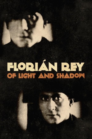 Florián Rey: de luz y de sombra poszter