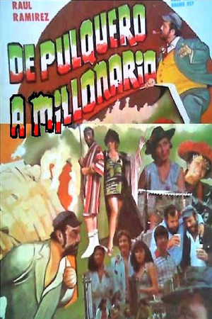 De pulquero a millonario poszter