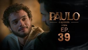 Paulo, o Apóstolo 1. évad Ep.39 39. epizód