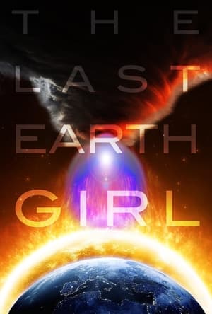 The Last Earth Girl poszter