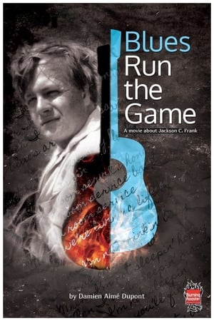 Blues Run the Game: The Strange Tale of Jackson C. Frank poszter