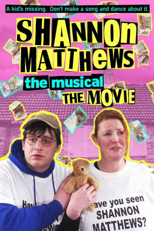 Shannon Matthews: The Musical... The Movie! poszter