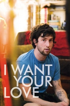I Want Your Love poszter