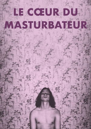 Le coeur du masturbateur