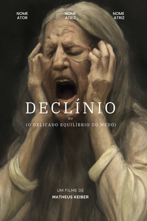 Declínio ou (O Delicado Equilíbrio do Medo)