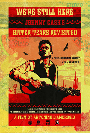 We're Still Here: Johnny Cash's Bitter Tears Revisited poszter