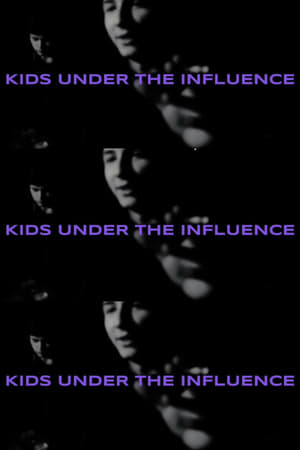 Kids Under The Influence