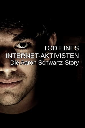 The Internet's Own Boy: The Story of Aaron Swartz poszter