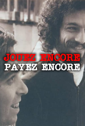 Jouez Encore, Payez Encore