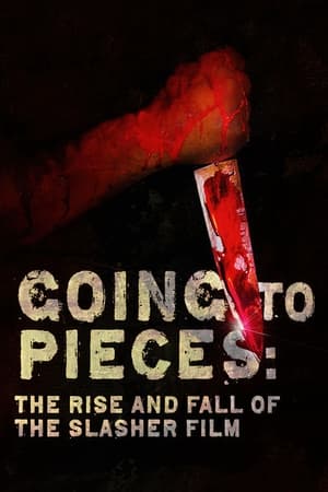 Going to Pieces: The Rise and Fall of the Slasher Film poszter