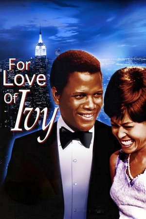 For Love of Ivy poszter