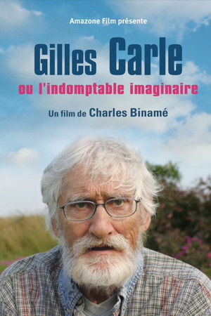 Gilles Carle ou l'indomptable imaginaire poszter