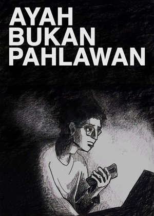 Ayah Bukan Pahlawan poszter
