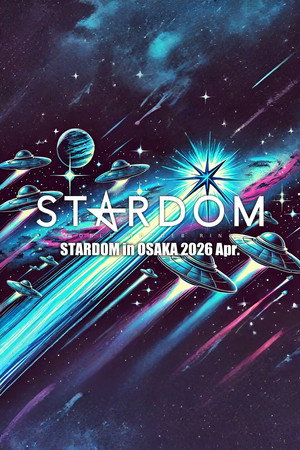 STARDOM in OSAKA 2026 Apr. poszter