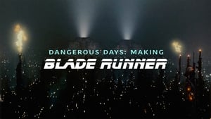 Dangerous Days: Making Blade Runner háttérkép