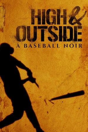 High & Outside: A Baseball Noir poszter
