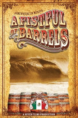 A Fistful of Barrels