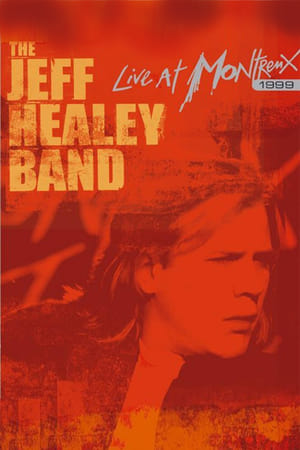 The Jeff Healey Band - Live at Montreux 1999 poszter