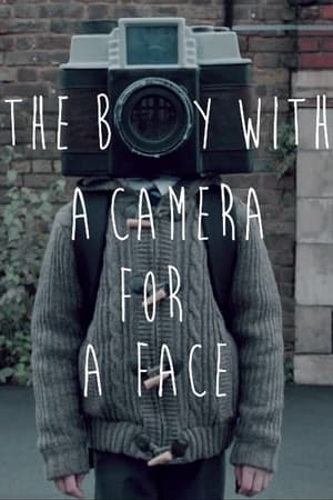 The Boy with a Camera for a Face