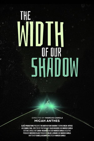 The Width Of Our Shadow poszter