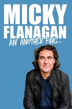 Micky Flanagan - An' Another Fing Live poszter