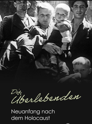 Les survivants, l'impossible départ après la Shoah poszter