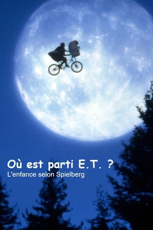 Où est parti E.T. ? L'Enfance selon Spielberg poszter