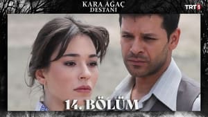 Kara Ağaç Destanı 1. évad Ep.14 14. epizód